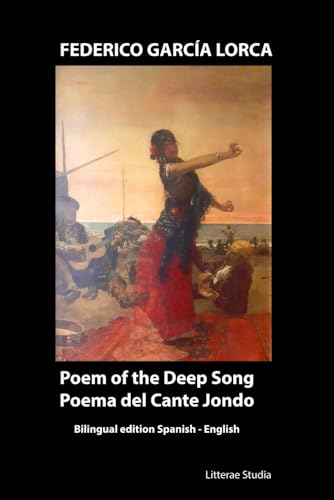 Poem of the Deep Song - Poema del Cante Jondo: Bilingual edition Spanish - English von Independently published